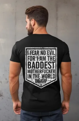 I Fear No Evil Dilligaf Tee